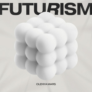 Futurism by Olenya Mars