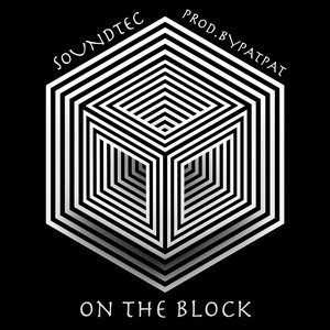 ON THE BLOCK by SoundTec, ProdByPatPat