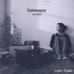 gatekeeper - acoustic by Dylan Conrique