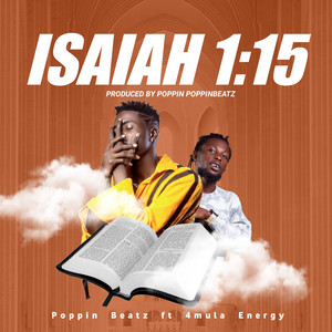 Isaiah 1:15 (feat. 4mula Energy)