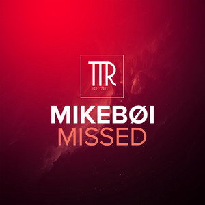 Missed by Mikebøi
