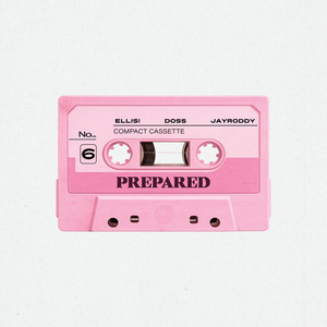 PREPARED by ELLIS!, JayRoddy, Doss