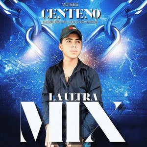 Moises Centeno - La Ultra Mix