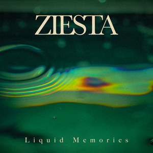 Liquid Memories by ZIESTA