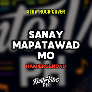 Sanay Mapatawad Mo - Slow Rock by KANTOVIBE PH