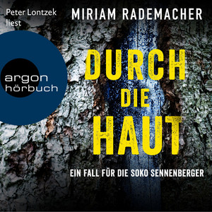 Durch die Haut [Die Soko Sennenberger-Reihe, Band 2 (Ungekürzte Lesung)]