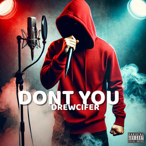 Don't You by Drewcifer