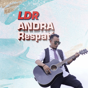 Andra Respati - Ldr (feat. Gisma Wandira)