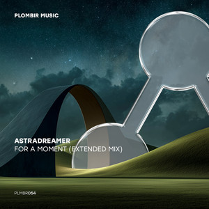 For a Moment - Extended Mix by Astradreamer