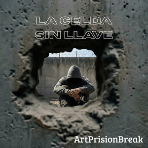 La celda sin llave by Artprisionbreak