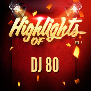 Highlights of DJ 80, Vol. 3