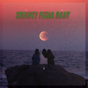 Shawty finna rant by Milex