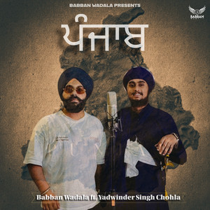 Babban Wadala - PUNJAB (feat. Yadwinder Singh Chohla)