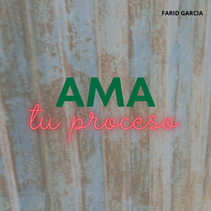 AMA tu proceso by Leydi Wow