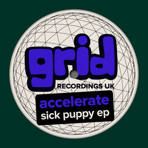 Accelerate — Sick Puppy EP (2026)