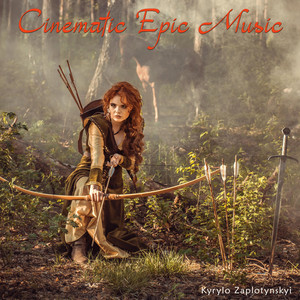 Kyrylo Zaplotynskyi — Cinematic Epic Music
