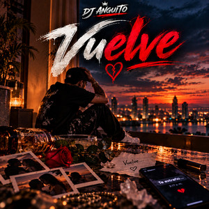 Vuelve by DJ Anguito