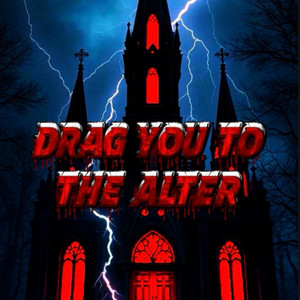 Drag You To The Alter by SpookyDoo
