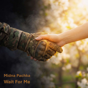 Midna Pachka — Wait For Me
