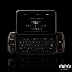 Treat You Better by Lafortenoir