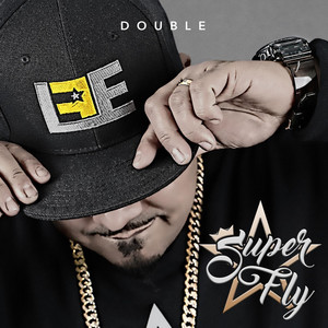 Super Fly by Double