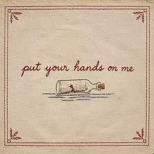 Put Your Hands on Me (Acoustic) by Grizfolk, Deathcruiser