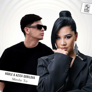 Rodle & Aziza Qobilova - Mesle To