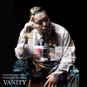 Vanity by Takuma the Great, TOSHIKI HAYASHI(%C)