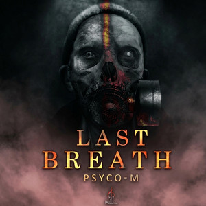 Last Breath by Psyco M