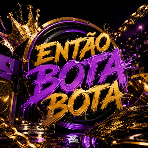 Então Bota Bota