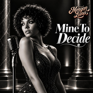 Mine To Decide by Morgan Luna