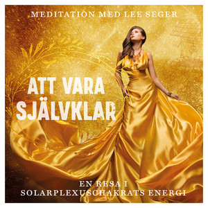 Lee Seger - Att vara självklar - En resa i solarplexuschakrats energi
