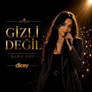 Gizli Değil by dicey