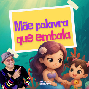 Marcelo Serralva - Mãe Palavra Que Embala