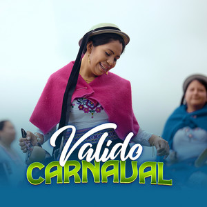Milu La Reina De Los Andes - Válido Carnaval