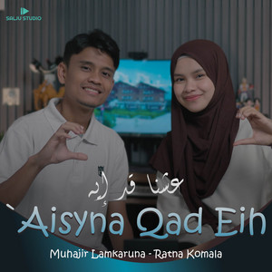 `Aisyna Qad Eih by Muhajir Lamkaruna, Ratna Komala