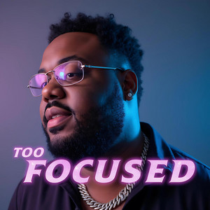 Too Focused by Deraj Global