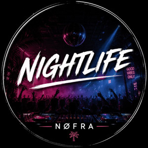 Nightlife by NØFRA