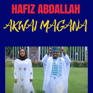 Hafiz Abdallah - Akwai Magana