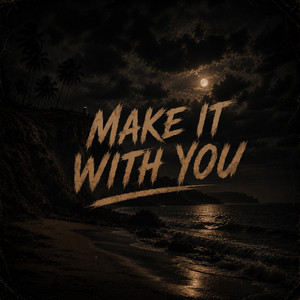 Make It With You by REPLIKA