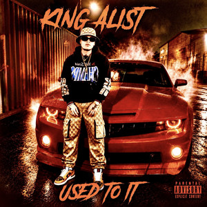 Used To It by King Alist