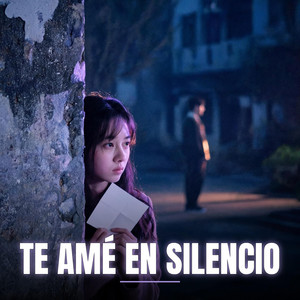 Te Amé en Silencio by Carol Galvez