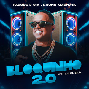 Pagode & Cia & Bruno Magnata - Bloquinho do Magnata 2.0 (feat. La Furia)