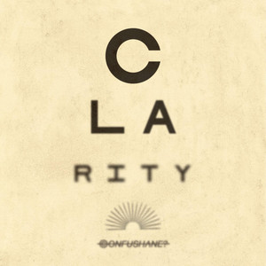 Clarity by CONFUSHANE?