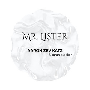 Mr. Lister by Aaron Zev Katz