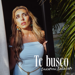 Te Busco by Encarni Salazar