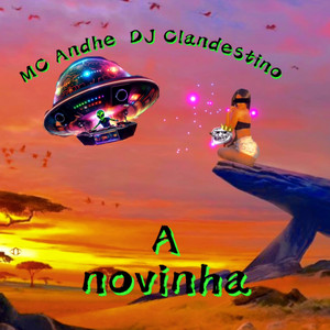 DJ clandestino & MC Andhe - A Novinha