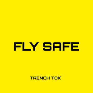 Trench Tok & Fela 2 - Fly Safe