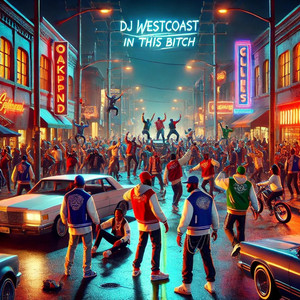 WE IN THIS BITCH by Dj Westcoast