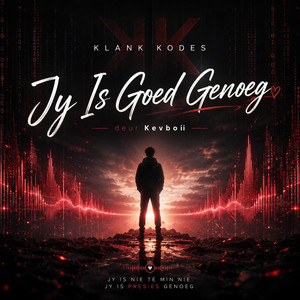Jy Is Genoeg by Klank Kodes